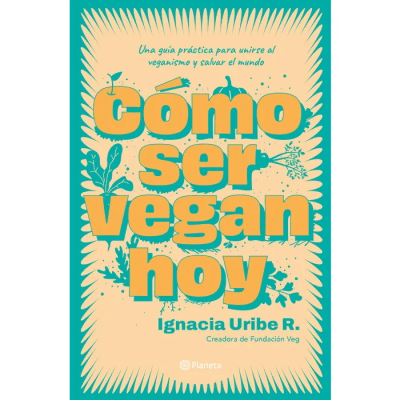 COMO SER VEGAN HOY-PLANETA