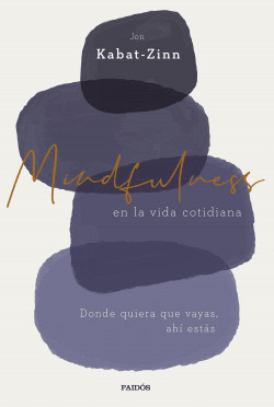 MINDFULNESS EN LA VIDA COTIDIANA-PAIDOS PLANETA