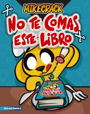 NO TE COMAS ESTE LIBRO-TEAMCOMPAS PLANETA