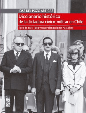 DICC.HISTORICO DE LA DICTADURA CIVICO-MILITAR EN CHILE LOM