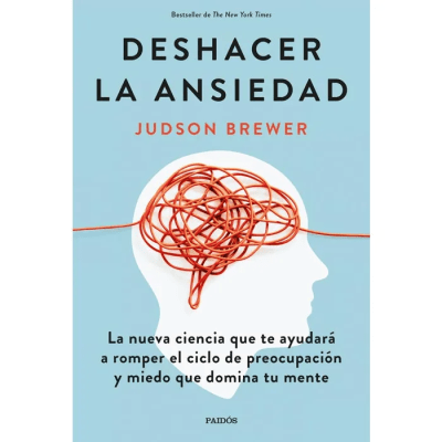 DESHACER LA ANSIEDAD-PAIDOS PLANETA