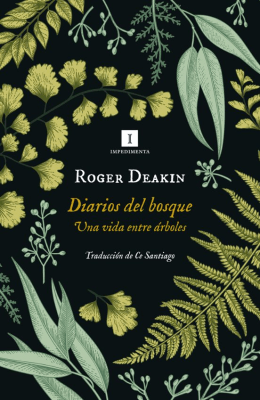 DIARIOS DEL BOSQUE UNA VIDA ENTRE ARBOLES-IMPEDIMENTA LIBERALIA