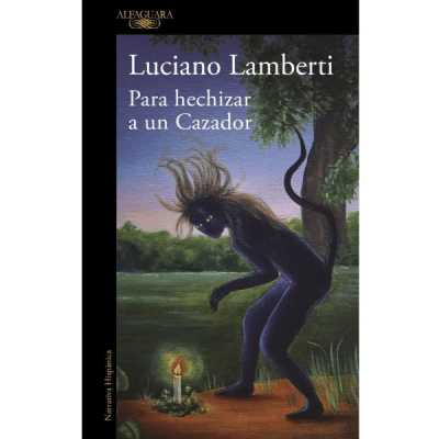 PARA HECHIZAR A UN CAZADOR-ALFAGUARA PENGUIN