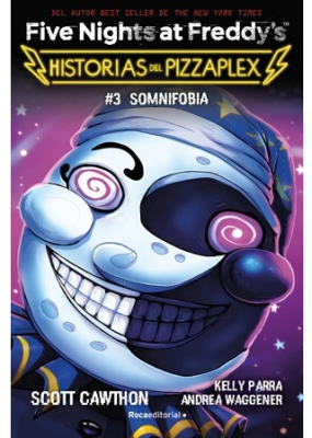 FIVE NIGHTS AT FREDDYS HISTORIAS DEL PIZZAPLEX 3 SOMNIFOBIA-ROCAEDITORIAL