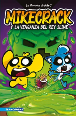 PERRERIAS DE MIKE 3 MIKECRACK Y LA VENGANZA DEL REY SLIME-MR PLANETA1