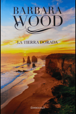 LA TIERRA DORADA - BARBARA WOOD