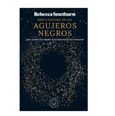 BREVE HISTORIA DE LOS AGUJEROS NEGROS-BLACKIE BOOKS
