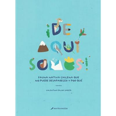 DE AQUI SOMOS FAUNA NATIVA CHILENA QUE NO PUEDE..TD-ESCRITOCONTIZA LIBERALIA