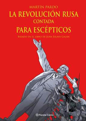 REVOLUCION RUSA CONTADA PARA ESCEPTICOS - PLANETA COMIC - PLANETA