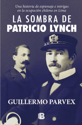 SOMBRA DE PATRICIO LYNCH,LA- EDICIONES B