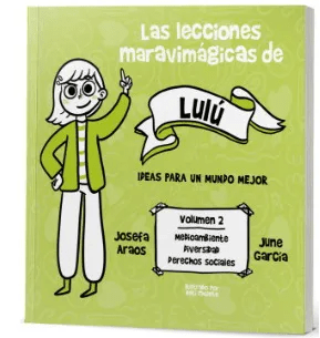 LECCIONES MARAVIMAGICAS DE LULU 2 IDEAS PARA UN MUNDO MEJOR-ALFAGUARA PENGUIN