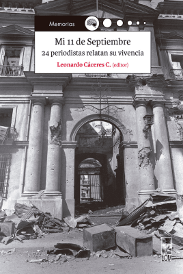 MI 11 DE SEPTIEMBRE 24 PERIODISTAS RELATAN SUS VIVENCIA-LOM