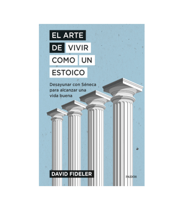 ARTE DE VIVIR COMO UN ESTOICO-PAIDOS