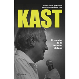 KAST EL MESIAS DE LA DERECHA CHILENA-PLANETA