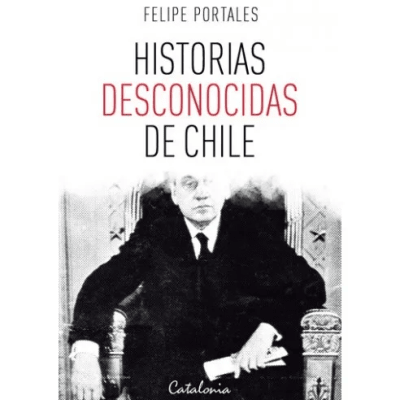 HISTORIAS DESCONOCIDAS DE CHILE-CATALONIA