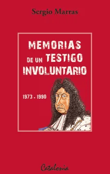 MEMORIAS DE UN TESTIGO INVOLUNTARIO-CATALONIA