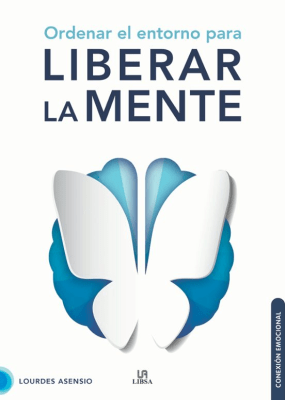 ORDENAR EL ENTORNO PARA LIBERAR LA MENTE-LIBSA LIBERTAD