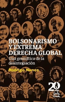 BOLSONARISMO Y EXTREMA DERECHA GLOBAL-TINTA LIMON LOM