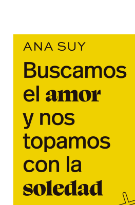 BUSCAMOS EL AMOR Y NOS TOPAMOS CON LA SOLEDAD-PAIDOS