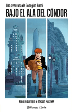 UNA AVENTURA DE GEORGINA REMI BAJO EL ALA DEL CONDOR-PLANETA COMIC1
