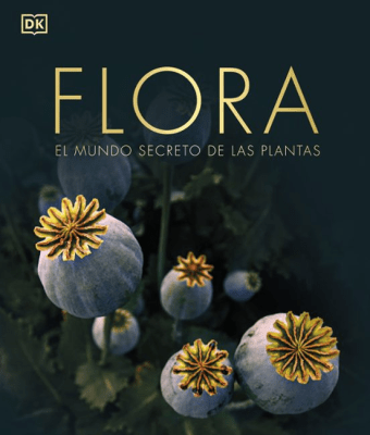 FLORA EL MUNDO SECRETO DE LAS PLANTAS TD-DK PENGUIN