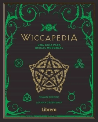 WICCAPEDIA UNA GUIA PARA BRUJAS MODERNAS TD-LIBRERO