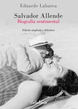 SALVADOR ALLENDE BIOGRAFIA SENTIMENTAL-CATALONIA