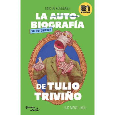 AUTOBIOGRAFIA NO AUTORIZADA DE TULIO TRIVIÑO-PLANETA JUNIOR