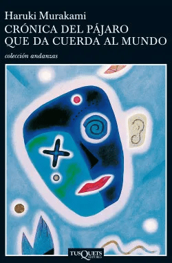 CRONICA DEL PAJARO QUE DA CUERDA AL MUNDO-TUSQUETS