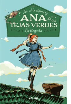 ANA DE LAS TEJAS VERDES 1-LA LLEGADA-MOLINO1