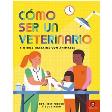 COMO SER UN VETERINARIO Y OTROS TRABAJOS CON ANIMALES TD-CONTRAPUNTO