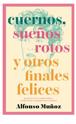 CUERNOS SUEÑOS ROTOS Y OTROS FINALES FELICES-UMBRIEL