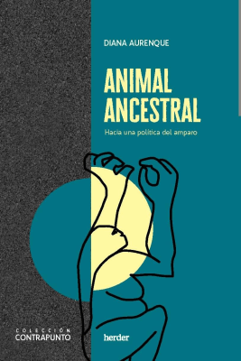 ANIMAL ANCESTRAL HACIA UNA POLITICA DEL AMPARO-HERDER LIBERALIA