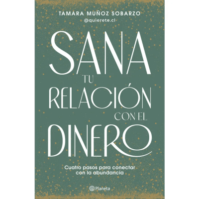 SANA TU RELACION CON EL DINERO-PLANETA1