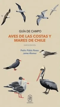 GUIA DE CAMPO AVES DE LAS COSTAS Y MARES DE CHILE-CATOLICA