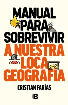 MANUAL PARA SOBREVIVIR A NUESTRA LOCA GEOGRAFIA-B PENGUIN