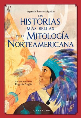 HISTORIAS MAS BELLAS DE LA MITOLOGIA NORTEAMERICANA TD-GRIBAUDO OCEANO1