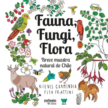 FAUNA FUNGI FLORA BREVE MUESTRA NATURAL DE CHILE TD-PEHUEN1