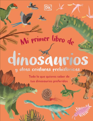 MI PRIMER LIBRO DE DINOSAURIOS Y OTRAS CRIATURAS TD-DK PENGUIN