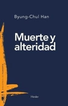MUERTE Y ALTERIDAD-HERDER LIBERALIA