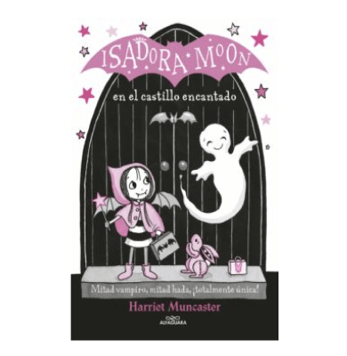 ISADORA MOON EN EL CASTILLO ENCANTADO-ALFAGUARA