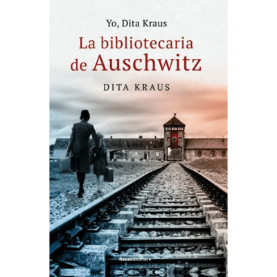 YO DITA KRAUS LA BIBLIOTECARIA DE AUSCHWITZ-ROCAEDITORIAL PENGUIN