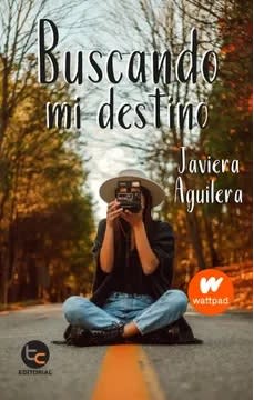 BUSCANDO MI DESTINO-WATTPAD TRAYECTO1
