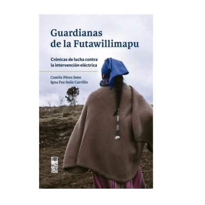 GUARDIANAS DE LA FUTAWILLIMAPU-LOM1