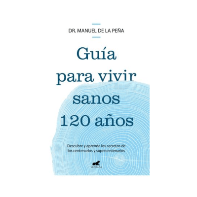 GUIA PARA VIVIR SANOS 120 AÑOS-VERGARA