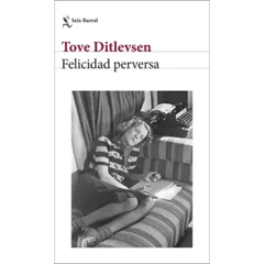 FELICIDAD PERVERSA-SEIX BARRAL PLANETA1