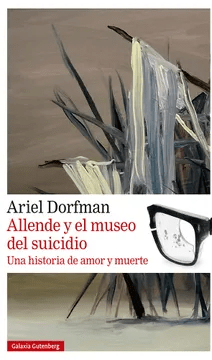 ALLENDE Y EL MUSEO DEL SUICIDIO-GALAXIA GUTENBERG PENGUIN