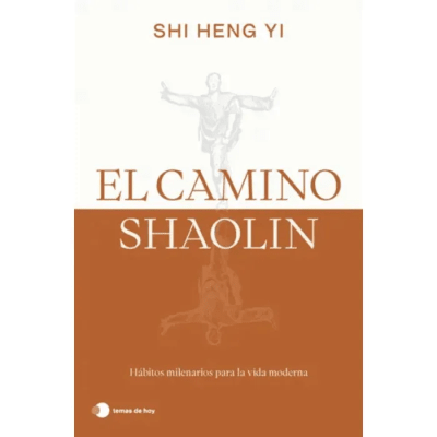 CAMINO SHAOLIN, EL - TEMAS DE HOY - PLANETA