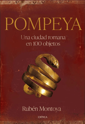 POMPEYA TD UNA CIUDAD ROMANA EN 100 OBJETOS-CRITICA PLANETA1