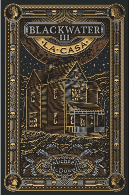 BLACKWATER-PARTE III LA CASA-BLACKIE BOOKS
